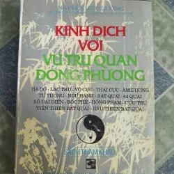 Kinh dịch với vũ trụ quan Đông Phương - Nguyễn Hữu Lương