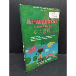 Hệ thống môn Anh Văn (dành cho hệ tiểu học) mới 70% ố ẩm 2008 HCM2809 Nguyễn Thị Xuân - Đức Minh HỌC NGOẠI NGỮ 291457