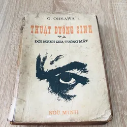 THUẬT DƯỠNG SINH VÀ ĐỜI NGƯỜI QUA TƯỚNG MẮT ( G. Ohsawa)