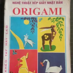 Sách xếp giấy Origami xưa hiếm không còn tái bản. 1025624