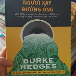 Chuyện Ngụ Ngôn Về Người Xây Đường Ống- Burke Hedges