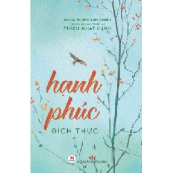 Hạnh phúc đích thực 128k (HH) TB Mới 100% HCM.PO Độc quyền - Văn học, tiểu thuyết 148751