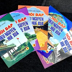 HỎI ĐÁP VỀ TRIỀU NGUYỄN VÀ HUẾ XƯA - NGUYỂN ĐẮC XUÂN - (Trọn bộ 5 cuốn)