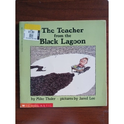The Teacher from the Black Lagoon - Mike Thaler & Jared Lee