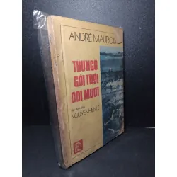 Thư ngỏ gởi tuổi đôi mươi mới 60% bẩn bìa, ố vàng, tróc gáy, mọt bìa Andre Maurois HCM2603 KỸ NĂNG