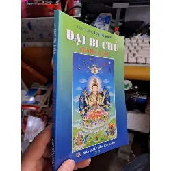 [Sách Cũ SCGR] Đại bi chú giảng giải- Tuyên Hoá TÂM LINH - TÔN GIÁO - THIỀN HCM1008