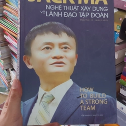 Jack Ma Nghệ Thuật Xây Dựng Và Lãnh Đạo Tập Đoàn