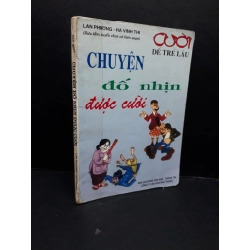 Chuyện đố nhịn được cười mới 70% ố rách gáy có viết trang cuối 2004 HCM2809 Lan Phương - Hạ Vinh Thi VĂN HỌC