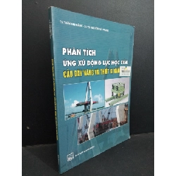 Phân tích ứng xử động lực học của cầu dây văng và thiết bị giảm chấn mới 80% ố bẩn 2015 HCM0612 TS.Trần Thu Hằng GIÁO TRÌNH, CHUYÊN MÔN Rebooks.vn