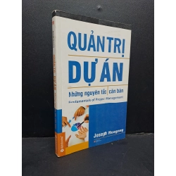 Quản trị dự án những nguyên tắc căn bản mới 90% ố nhẹ 2014 HCM0107 Joseph Heagney QUẢN TRỊ