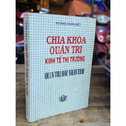 CHÌA KHOÁ QUẢN TRỊ KINH TẾ THỊ TRƯỜNG - HOÀNG XUÂN VIỆT