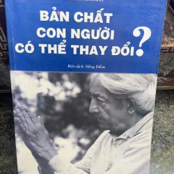 Bản chất con người có thể thay đổi? J. Krishnamurti