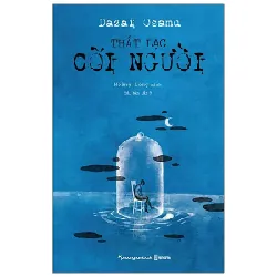 Thất Lạc Cõi Người - Dazai Osamu