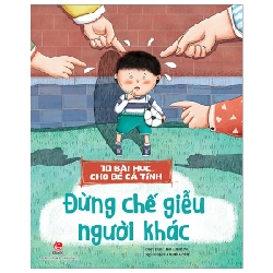 10 Bài Học Cho Bé Cá Tính - Đừng Chế Giễu Người Khác - Tao Chun Ni