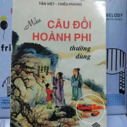 Sách: Mẫu câu đối hoành phi thường dùng (A2) - Tác giả: Tân Việt - Thiều Phong