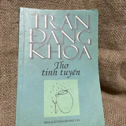 Trần đăng Khoa thơ tinh tuyển