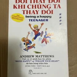 Đời thay đổi khi chúng ta thay đổi