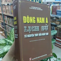 ĐÔNG NAM Á LỊCH SỬ TỪ NGUYÊN THỦY ĐẾN NGÀY NAY - LƯƠNG NINH