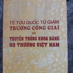 Tế tửu quốc tử giám trương công giai và truyền thống khoa bảng họ trương việt nam