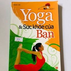 YOGA CHO SỨC KHỎE CỦA BẠN - 175 trang, nxb: 2012