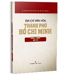 Địa chí văn hóa Thành phố Hồ Chí Minh - Tập 1 - Lịch sử mới 100% Hội đồng Khoa học Xã hôi Thành phố Hồ Chí Minh 2019 HCM.PO 177690