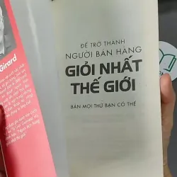 [MIỄN PHÍ BỌC SÁCH] Để Trở Thành Người Bán Hàng Giỏi Nhất Thế Giới - Joe Girard, 604640