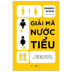 Giải Mã Nước Tiểu - Đánh Giá Sức Khỏe Và Chẩn Đoán Bệnh Tật - Shigeo Horie 144768