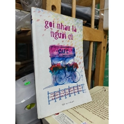 Gọi nhau là người cũ - Nhiều tác giả