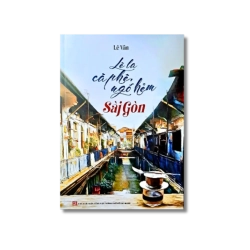 Lê la cà phê, ngõ hẻm Sài Gòn - Lê Vân