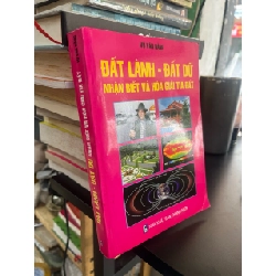 Đất lành - đất dữ nhận biết và hóa giải tia đất - Vũ Văn Bằng