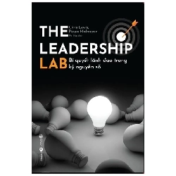 The Leadership Lab - Bí Quyết Lãnh Đạo Trong Kỷ Nguyên Số - Thái Hà Books [TSTK]