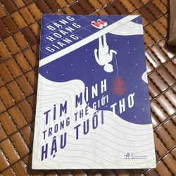 Tìm mình trong thế giới hậu tuổi thơ