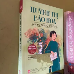 Vấn đề phụ nữ ở nước ta của nữ sĩ Huỳnh Thị Bảo Hòa 1027705