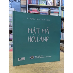 Mật mã holland - Phoenix Hồ - Xuân Ngọc
