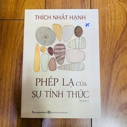 PHÉP LẠ CỦA SỰ TỈNH THỨC- THÍCH NHẤT HẠNH