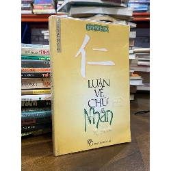 Luận về chữ Nhân - Huyền Cơ 472986