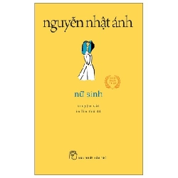 Nữ sinh (khổ nhỏ) 2022 - Nguyễn Nhật Ánh New 100% SBM0810 298674