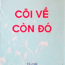 Cõi về còn đó (Tập VIII)