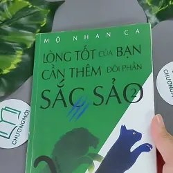 Lòng Tốt Của Bạn Cần Thêm Đôi Phần Sắc Sảo 2 - Mô Nhân Ca 604653