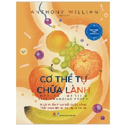 Cơ Thể Tự Chữa Lành - Thực Phẩm Thay Đổi Cuộc Sống - Anthony William ASB.PO Oreka-Blogmeo120125