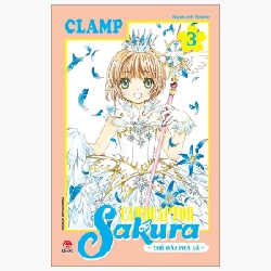 Cardcaptor Sakura - Thẻ Bài Pha Lê - Tập 3 - Clamp ASB.PO Oreka Blogmeo 230225