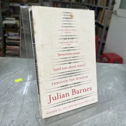 THROUGH THE WINDOW - JULIAN BARNES