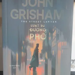 Sách Luật Sư Đường Phố - John Grisham tiểu thuyết mới 90%