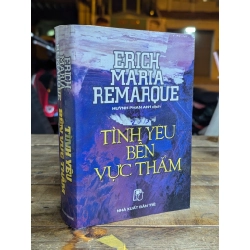 TÌNH YÊU BÊN BỜ VỰC THẲM - ERICH MARIA REMARQUE ( HUỲNH PHAN ANH DỊCH )