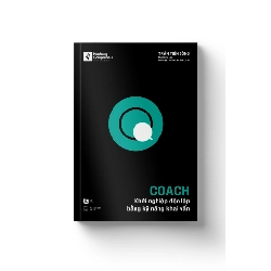 (TẶNG BOOKMARK) COACH - Khởi nghiệp độc lập bằng kỹ năng khai vấn - Trần Tiến Công - MARKETING KINH DOANH