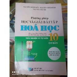 (Sách cũ SCGR) Phương Pháp Học Và Giải Bài Tập Hóa Học 10 (Trắc Nghiệm Và Tự Luận – Cơ Bản) - Nguyễn Minh Đức, Nguyễn Thái Bình, Võ Anh Thi 2007 VAVO-AK3ST1 Blogmeo090426