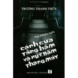 Cánh Cửa Tầng Hầm Và Nút Bấm Thang Máy (2012) - Trương Thanh Thùy