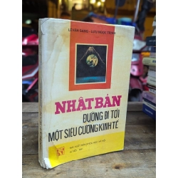 NHẬT BẢN ĐƯỜNG ĐI TỚI MỘT SIÊU CƯỜNG KINH TẾ - LÊ VĂN SANG - LƯU NGỌC TRỊNH