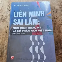 Liên minh sai lầm Ngô Đình Diệm-Mỹ_ Số phận Nam Việt Nam_Sách hiếm