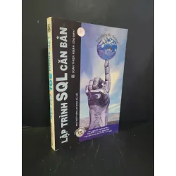 [Sách Cũ SCGR] Lập trình SQL căn bản mới 90% bẩn bìa, ố nhẹ, có chữ ký 2003 Đoàn Thiện Ngân HCM3004 GIÁO TRÌNH, CHUYÊN MÔN